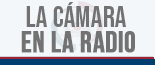 La Cámara en la Radio